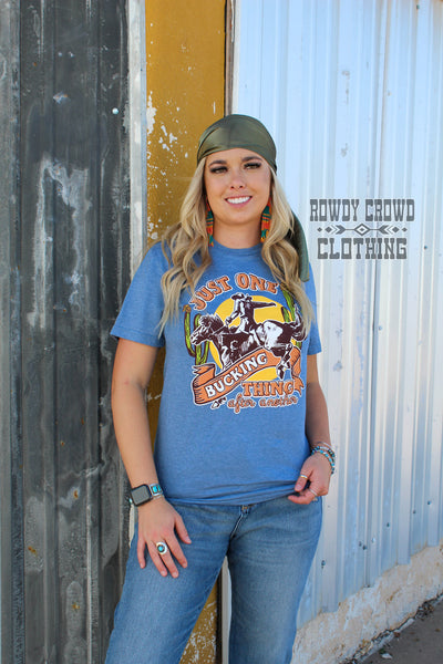 One Bucking Thing Tee