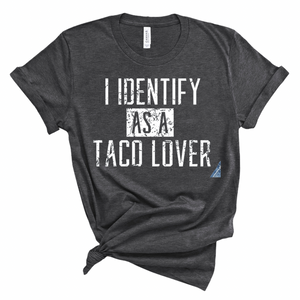 Identify as Taco Lover - Screen Print Transfer Graphic Tee